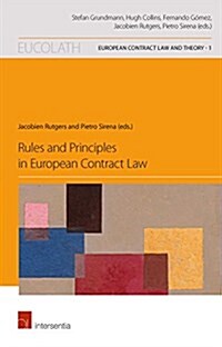 Rules and Principles in European Contract Law (Paperback)