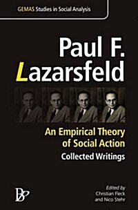 Paul F. Lazarsfeld : An Empirical Theory of Social Action (Hardcover)