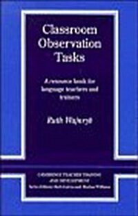 Classroom Observation Tasks : A Resource Book for Language Teachers and Trainers (Hardcover)