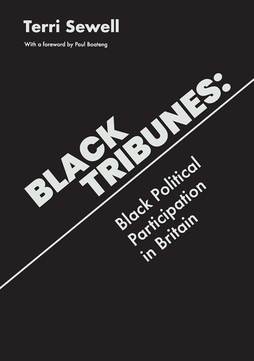 Black Tribunes : Black Political Participation in Britain (Paperback)