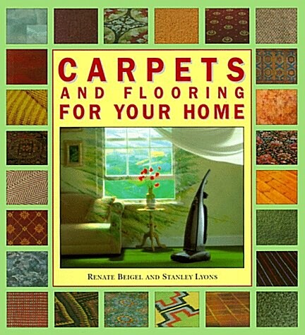 Carpets and Flooring for Your Home (Paperback)