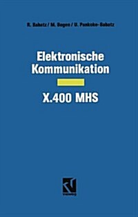 Elektronische Kommunikation X.400 Mhs (Hardcover, 1990)