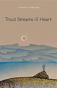 Trout Streams of the Heart (Paperback)