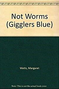 Not Worms (Paperback, New ed)