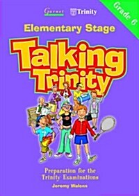 Preparation for the Trinity Examinations: Elementary Stage, Grade 6 : Students Book (Paperback)