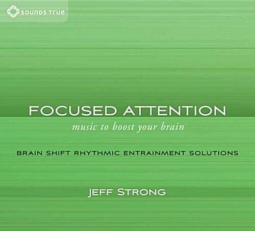 Focused Attention : Music to Boost Your Brain (CD-Audio)