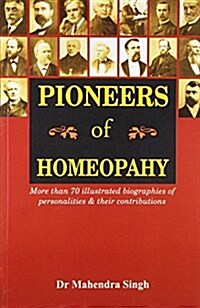 Pioneers of Homeopathy (Paperback, UK)