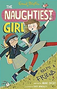 The Naughtiest Girl: Naughtiest Girl Helps A Friend : Book 6 (Paperback)