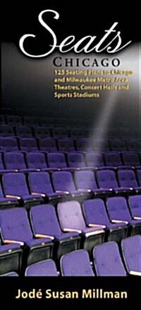 Seats: Chicago: 120 Seating Plans to Chicago and Milwaukee Area Theatres, Concert Halls and Sports Stadiums (Paperback)