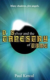 Dr Sylver and the Tapestry of Time (Paperback)