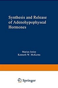 SYNTHESIS AND RELEASE OF ADENOHYPOPHYSE (Hardcover)
