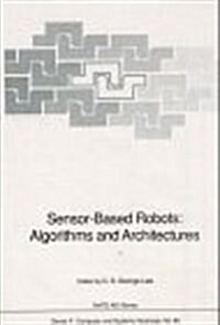 Sensor-Based Robots: Algorithms and Architectures (Hardcover)