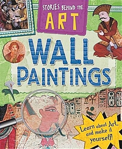 Stories Behind the Art: Wall Paintings (Paperback)