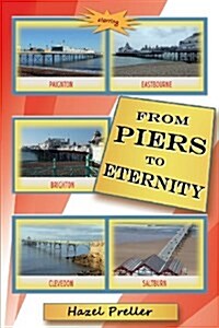 From Piers to Eternity (Paperback)