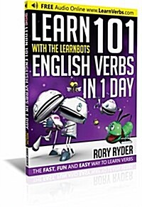 Learn 101 English Verbs in 1 Day : With LearnBots (Paperback, 2 Revised edition)