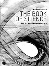 The Book of Silence: For All Musical Instruments, Book & MP3 CD (Paperback)