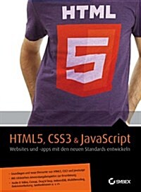 HTML5, CSS3 & JavaScript - Websites und Apps mit den Neuen Standards Entwickeln (Paperback)