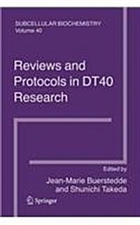 Reviews and Protocols in Dt40 Research: Subcellular Biochemistry (Paperback, 2006)