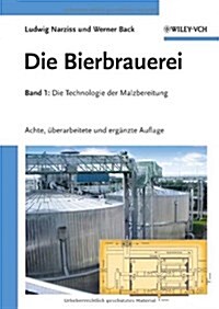 Die Bierbrauerei: Band 1 - Die Technologie Der Malzbereitung (Hardcover, 8, 8. Auflage)