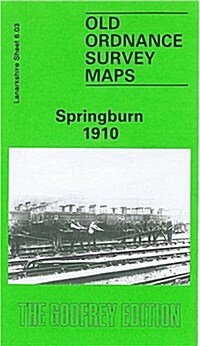 Springburn 1910 : Lanarkshire Sheet 6.03 (Sheet Map, folded, Facsimile of 1910 ed)