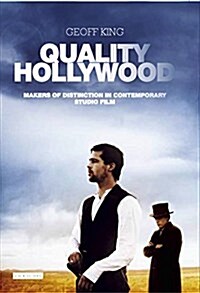 Quality Hollywood : Markers of Distinction in Contemporary Studio Film (Hardcover)