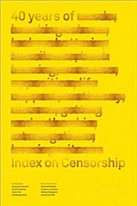 40 Years of Index on Censorship V41 N1 (Paperback)