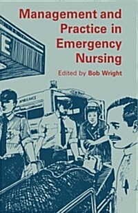 Management and Practice in Emergency Nursing (Paperback)