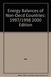 Energy Balances of Non-Oecd Countries: 1997/1998 2000 Edition (Paperback)