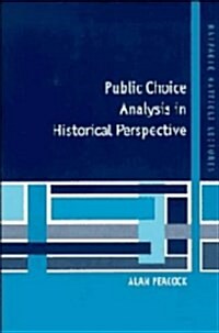 Public Choice Analysis in Historical Perspective (Hardcover)