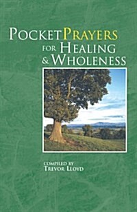 Pocket Prayers for Healing and Wholeness (Hardcover)