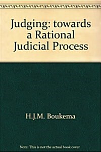 Judging: towards a Rational Judicial Process (Paperback)