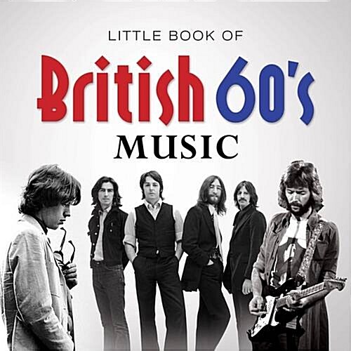 Little Book of British 60s Music (Hardcover)