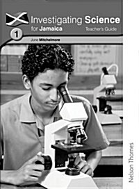 Investigating Science for Jamaica Teachers Guide 1 (Paperback)