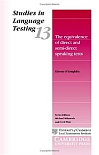 The Equivalence of Direct and Semi-Direct Speaking Tests (Hardcover)