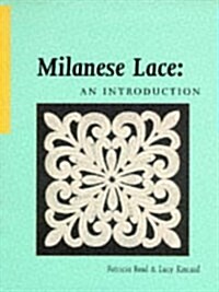 Milanese Lace : An Introduction (Paperback, New ed)