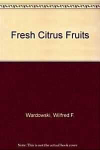 Fresh Citrus Fruits (Hardcover)