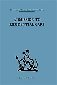 Admission to Residential Care (Paperback)