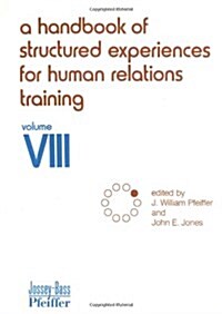 A Handbook of Structured Experiences for Human Relations Training, Volume 8 (Paperback)