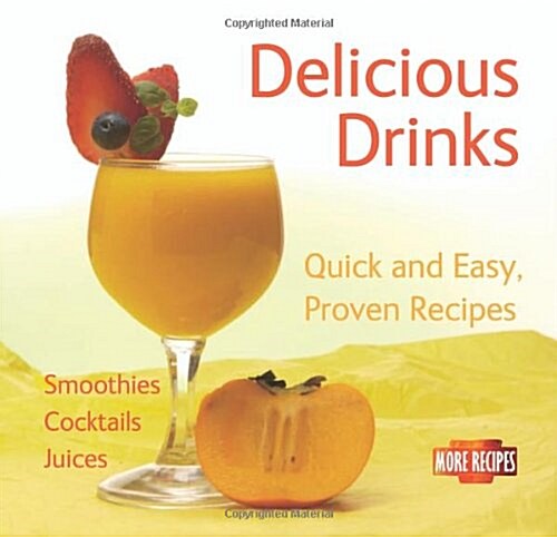 [중고] Delicious Drinks : Quick & Easy, Proven Recipes (Paperback, New ed)