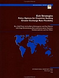 [중고] Exit Strategies : Policy Options for Countries Seeking Greater Exchange Rate Flexibility (Paperback)