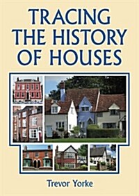 Tracing the History of Houses (Paperback)