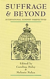 Suffrage and beyond : International Feminist Perspectives (Paperback)