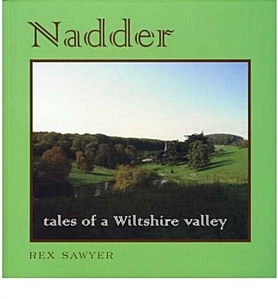 Nadder : Tales of a Wiltshire Valley (Paperback, 2 Rev ed)