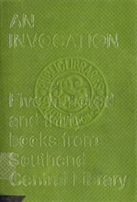 Mike Nelson : An INVOCATION - Five Hundred and Thirty Books from Southend Central Library (Paperback)