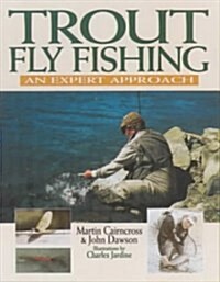 Trout Fly Fishing : An Expert Approach (Hardcover)