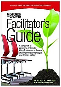 Governing for Growth Facilitators Guide (Paperback)