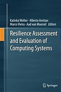 Resilience Assessment and Evaluation of Computing Systems (Paperback)