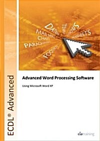 ECDL Advanced Syllabus 2.0 Module AM3 Word Processing Using Word XP (Spiral Bound)