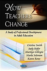 How Teachers Change (Paperback, UK)