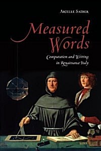Measured Words: Computation and Writing in Renaissance Italy (Hardcover)